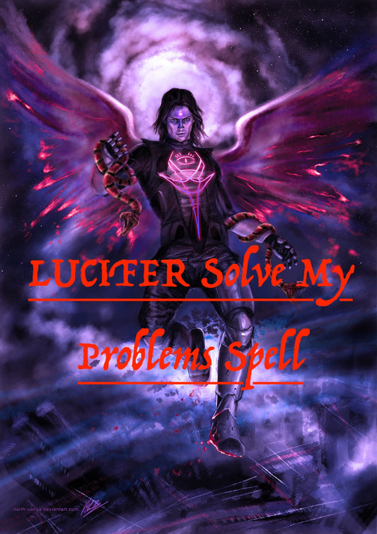 LUCIFER Solve My Problems Spell