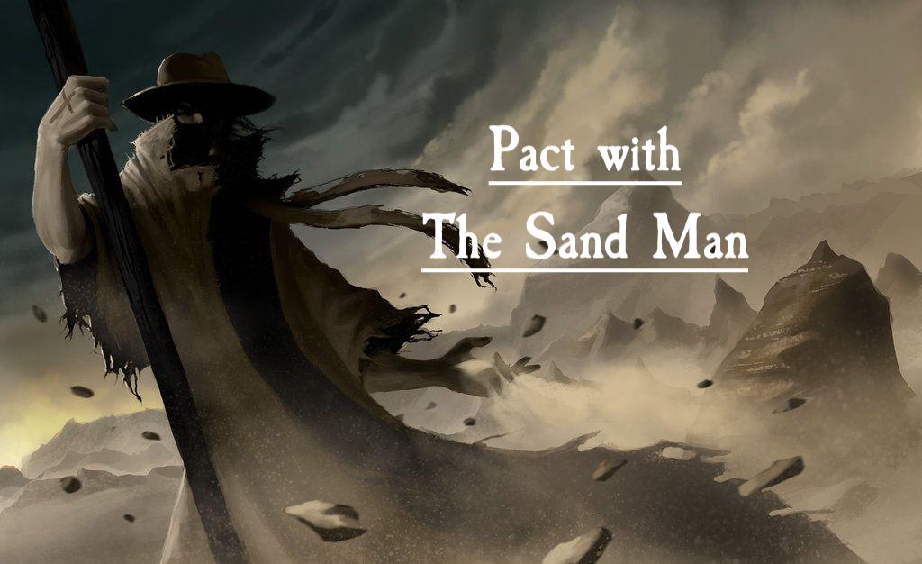 Pact with The Sand Man