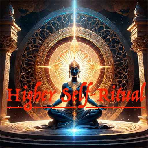 Higher self-ritual/ Full Potential Spell