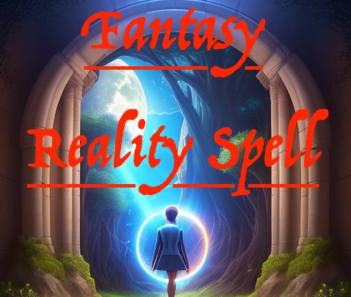 Fantasy Reality Spell. Awaken the Ability to Reality Shift.