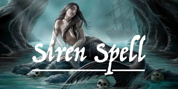 Siren Summoning and Love Spell