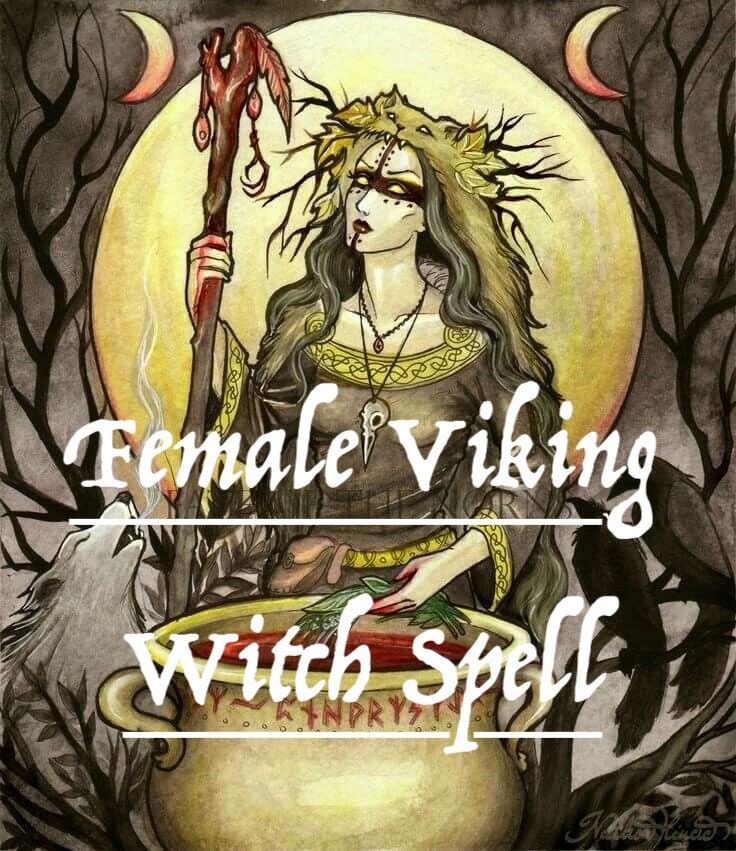 Female Viking Witch Initiation Spell Get Strong Magic Powers Become a Great Vølve