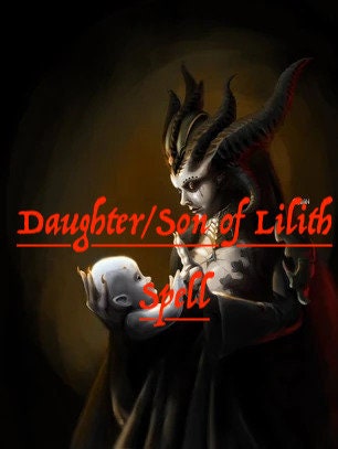 Daughter/Son of Lilith Spell