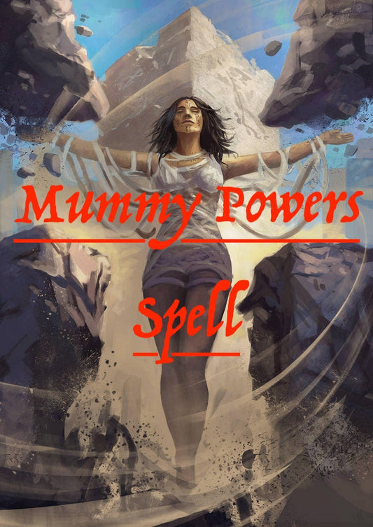 Mummy Powers Spell