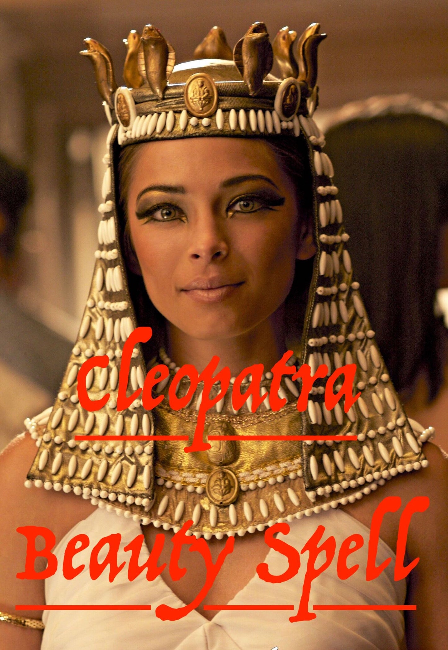 Cleopatra's Strongest Beauty Spell