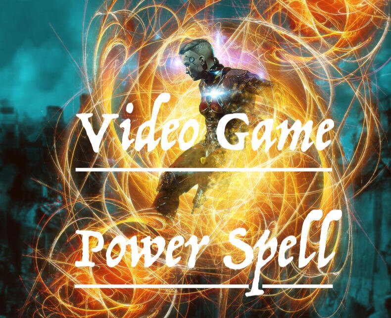 Video Game Power Spell