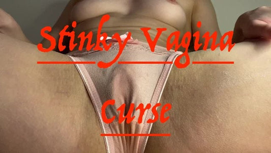 Stinky Vagina Curse