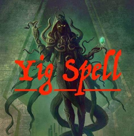 Yig Spell/ Lovecraft spell/ Monster Pact and Powers