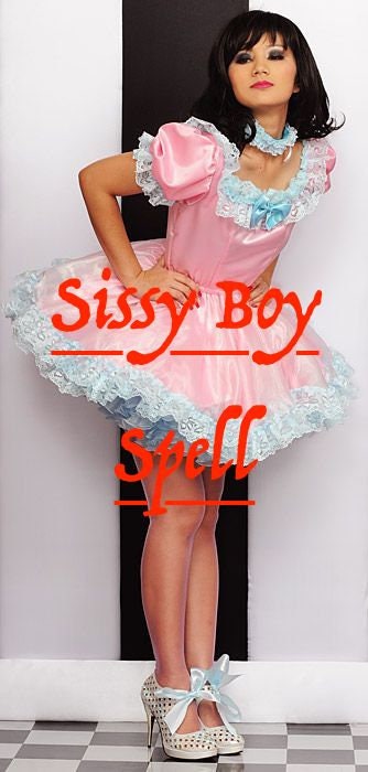 Sissy Boy Spell