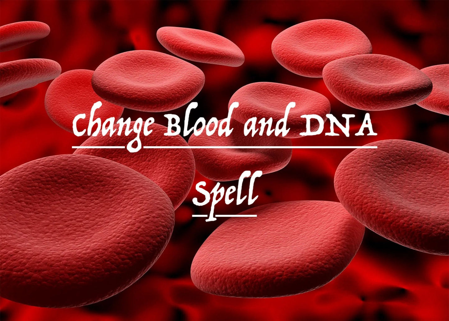 Change Blood and DNA Spell