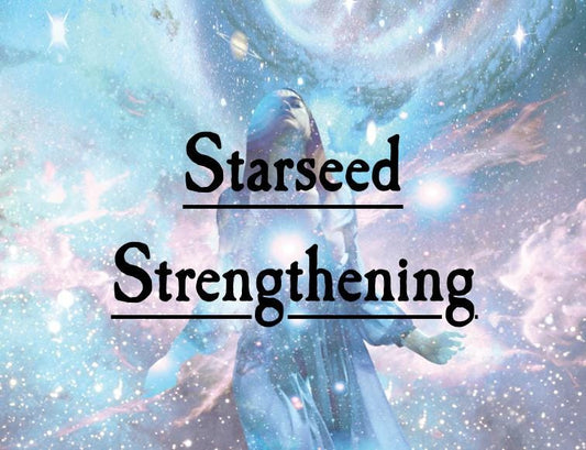 Starseed Strengthening