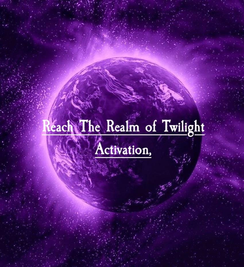 Reach The Realm of Twilight Activation, Realm of Elves and Fairies, Spirit Power, and Enchanted Dimension